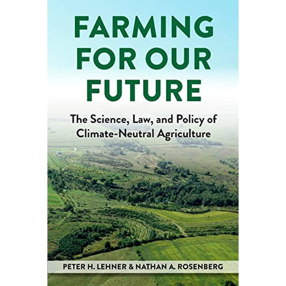 Pre-Owned Farming for Our Future: The Science, Law, and Policy of Climate-Neutral Agriculture Paperback