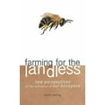 thumbnail image 1 of Farming for the Landless: New perspectives on the cultivation of our honeybee, (Paperback), 1 of 1