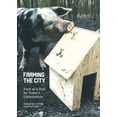 thumbnail image 1 of Farming the City: Food as a Tool for Today's Urbanization, (Paperback), 1 of 1