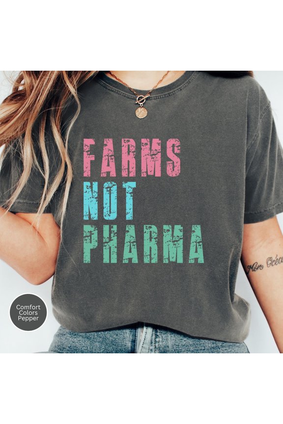 Farms Not Pharma Beef Farmer Western Crunchy Mom Maha Mama Support Local Tshirt All Size S-4Xl