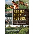 thumbnail image 1 of Pre-Owned Farms with a Future: Creating and Growing a Sustainable Farm Business (Paperback) 1603584382 9781603584388, 1 of 1