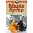 thumbnail image 1 of Farmstand Favorites: Maple Syrup: Farmstand Favorites : Over 75 Farm-Fresh Recipes (Series #3) (Paperback), 1 of 1