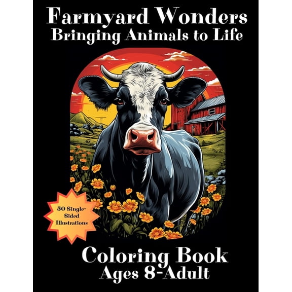 Farmyard Wonders Bringing Animals to Life Coloring Book: Barnyard Friends for Ages 8-Adult, (Paperback)