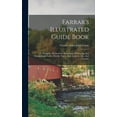 thumbnail image 1 of Farrar's Illustrated Guide Book: To Rangeley, Richardson, Kennebago, Umbagog, And Parmachenee Lakes, Dixville Notch, And, (Hardcover), 1 of 1