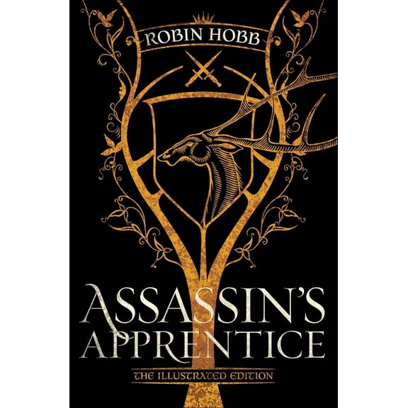 Farseer Trilogy Assassin's Apprentice (the Illustrated Edition): The Farseer Trilogy Book 1, Book 1, (Hardcover)