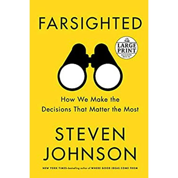 Pre-Owned Farsighted: How We Make the Decisions That Matter the Most (Paperback) by Steven Johnson