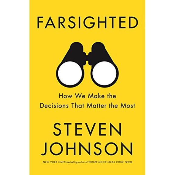 Pre-Owned Farsighted: How We Make the Decisions That Matter the Most