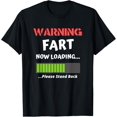 thumbnail image 1 of Fart Humor Present for Him - Warning Fart Now Loading Funny T-Shirt, 1 of 4