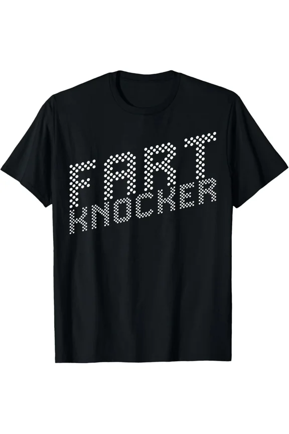Fart Knocker Funny Gag Gift Retro Pixel Dot Sarcastic Humor Unisex T-Shirt, S-5XL