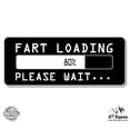 thumbnail image 1 of Fart Loading Funny - 8" Vinyl Sticker - For Car Laptop I-Pad - Waterproof Decal, 1 of 1