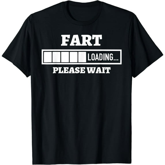 Fart Loading Please Wait Funny April Fool's Day T-Shirt