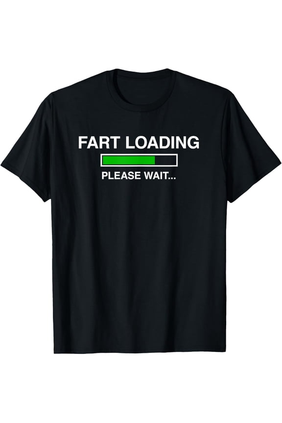"Fart Loading, Please Wait..." Funny T-Shirt | Soft Touch T-Shirt