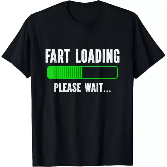 Fart Loading Please Wait Gift T-Shirt Unisex S-5XL Hot Trending Shirt, Vintage Birthday Gift
