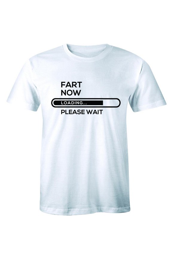 Fart Loading Please Wait - Sayings Slogans Statements Men'S T-Shirt All Size S-5XL