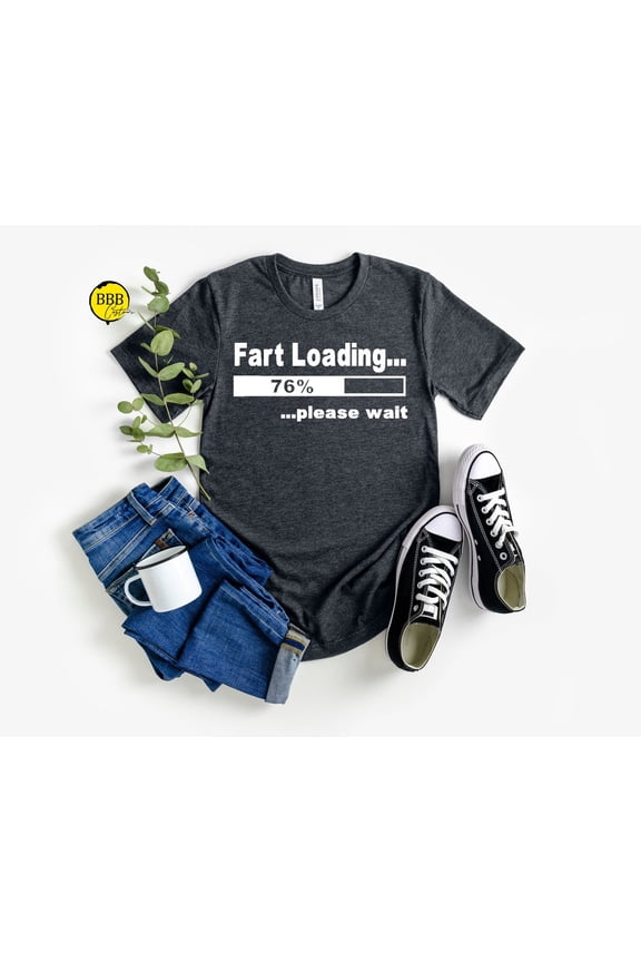 Fart Loading Shirt: Dad Joke Tee Sweatshirt All Size S-5XL