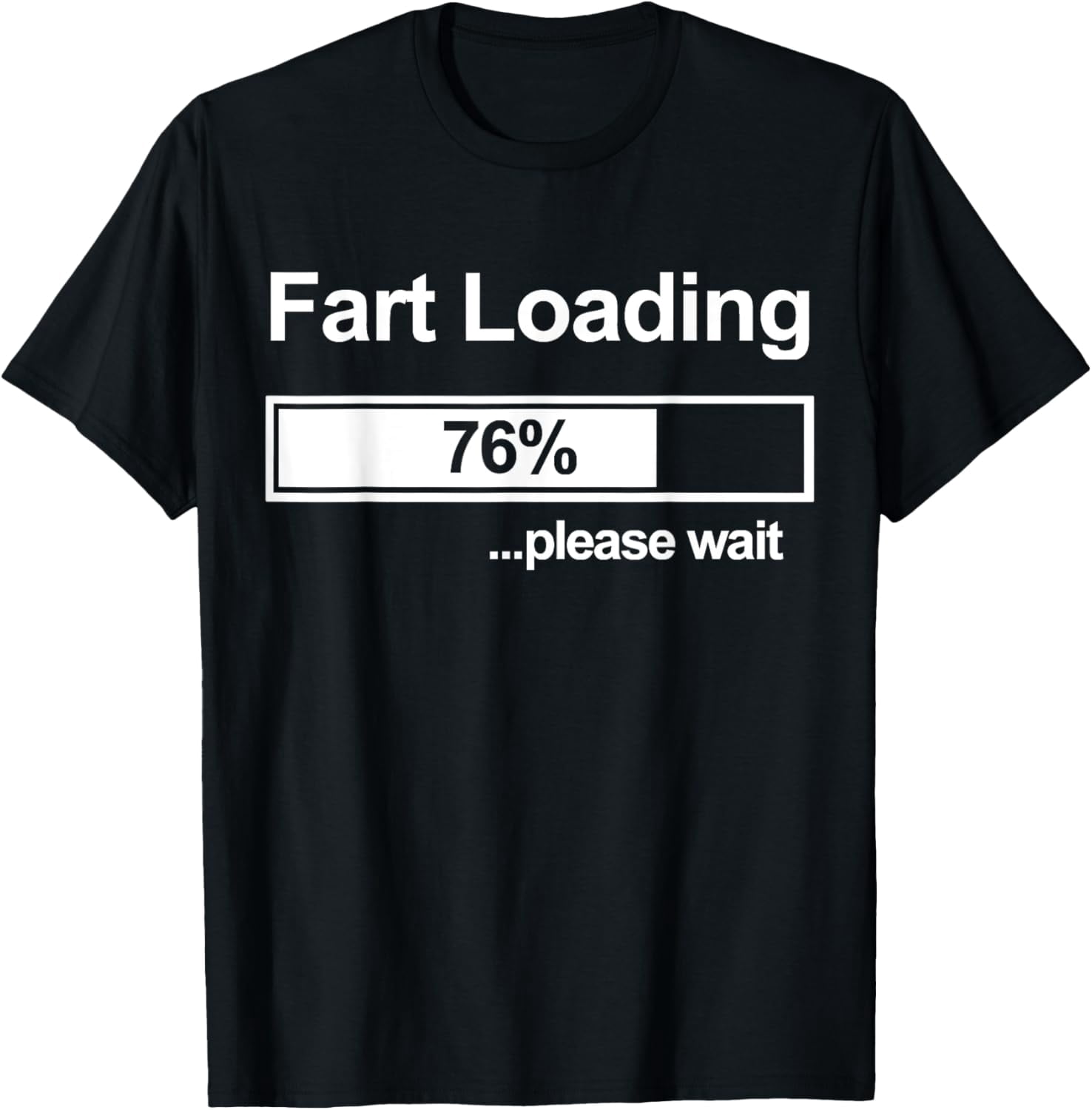Fart Loading Women Men Kids Fart Loading Please Wait T-Shirt - Walmart.com