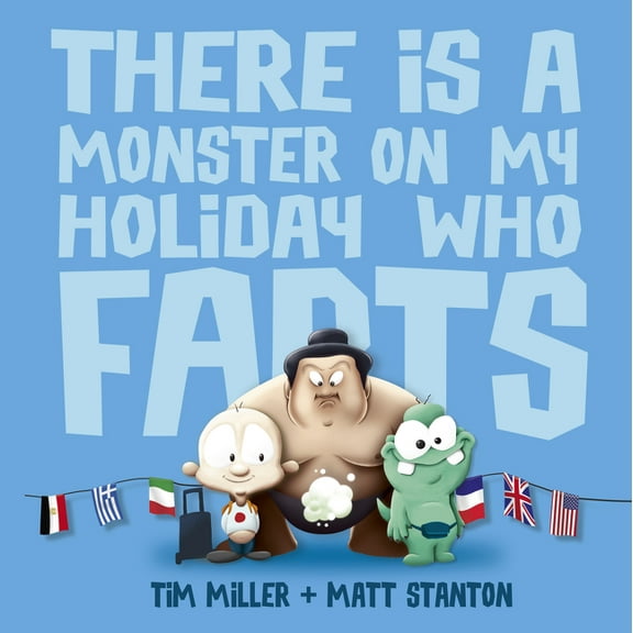 Fart Monster and Friends There Is a Monster on My Holiday Who Farts (Fart Monster and Friends), (Paperback)