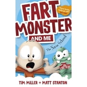 Fart Monster and Me Fart Monster and Me The New School Fart Monster and Me, #2, Book 2, Paperback