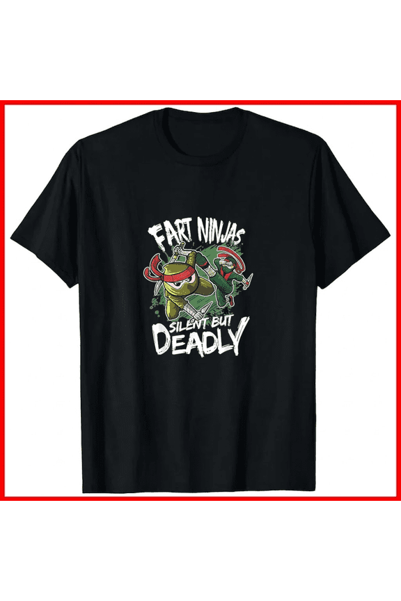 Fart Ninja Silent But Deadly Funny Humorous Gas Gag Gift Unisex T-Shirt, up to size 5XL
