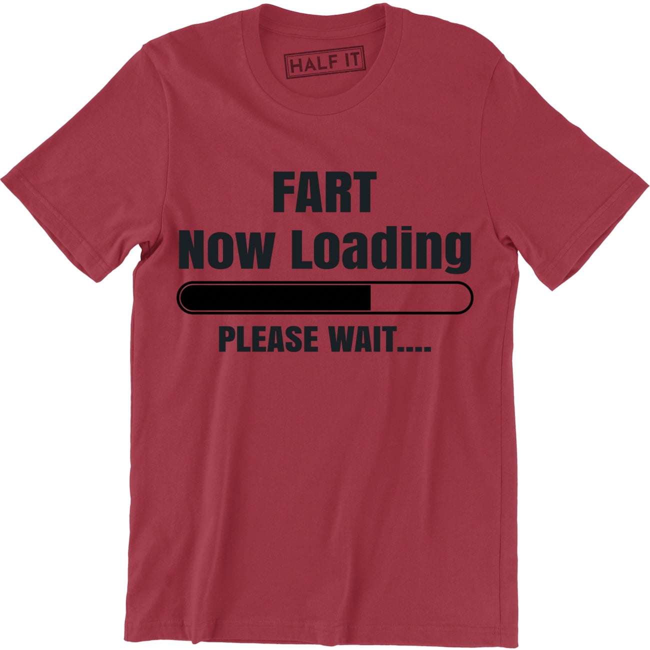 Fart Now Loading Please Wait Funny Comedy Joke Father's Dad Gift T ...