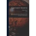 thumbnail image 1 of Farthest North [microform]: Being the Rec[ord] of a Voyage of Exploration of the Ship "Fram" 1893-96 and of a Fifteen Months' Sleigh Journey by Dr. [Na]nsen and Lieut. Johansen (Hardcover), 1 of 1