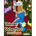 thumbnail image 1 of Farting Adult Coloring Books Women Who Fart Adult Coloring Book: A Relaxation Coloring Book For Adults, Book 1, (Paperback), 1 of 1