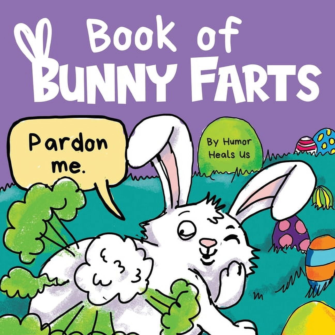 Farting Adventures: Book of Bunny Farts: A Cute and Funny Easter Kid's Picture Book, Perfect Easter Basket Gift for Boys and Girls (Paperback)