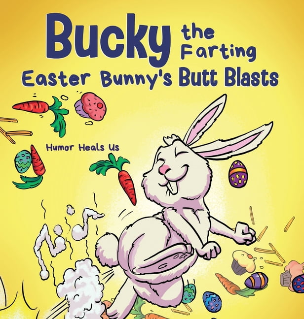 Farting Adventures: Bucky the Farting Easter Bunny's Butt Blasts: A ...