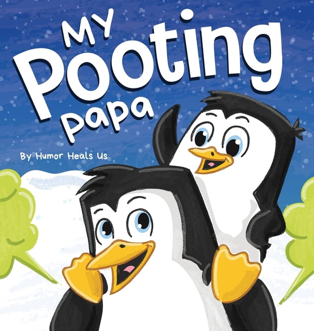 Farting Adventures My Pooting Papa: A Funny Rhyming, Read Aloud Story Book for Kids and Adults About Farts, Perfect Father's Day Gift, Book 23, (Hardcover)