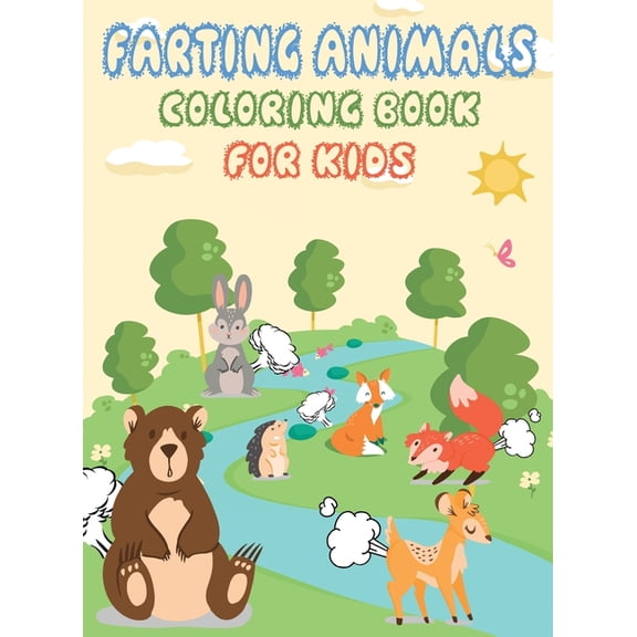 Farting Animals Coloring Book for Kids: Funny Farting Coloring Book For Kids, Fart Jokes for Kids (Hardcover)