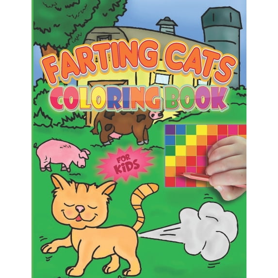 Farting Cats Coloring Book For Kids: Funny cats farting colouring book for kids, toddlers and teens, A workbook with ina, (Paperback)