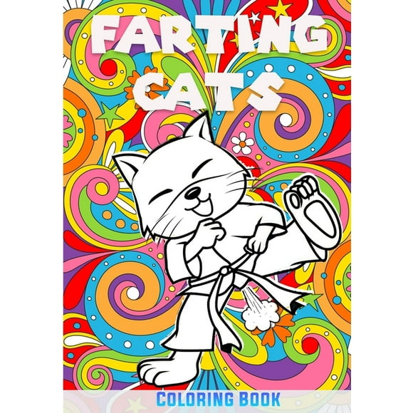 Farting Cats Coloring Book: a Humorous Coloring Book - Anti-Stress Guaranteed - Funny Gift Idea (Paperback)