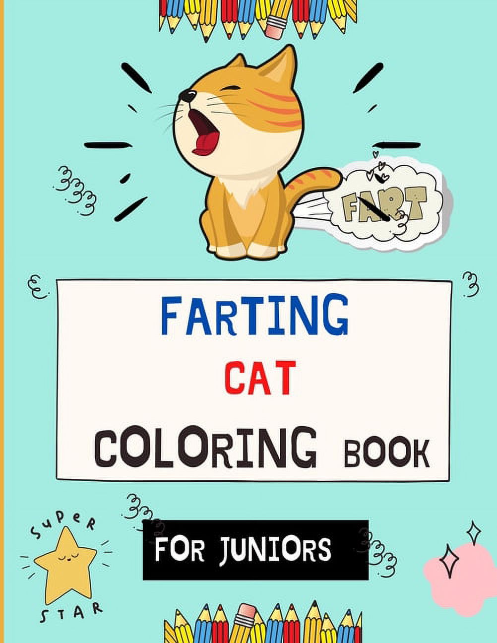 Farting cat coloring book for juniors: Beautiful collection of Funny ...