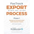 thumbnail image 1 of Fastrack Export Step-By-Step Process FasTrack Export Step-by-Step Process: Phase 1 - Starting Up a Successful Export Market Expansion Program, Book 1, (Paperback), 1 of 1