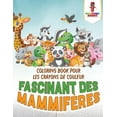 thumbnail image 1 of Fascinant des Mammifères: Coloring Book pour les Crayons de Couleur, (Paperback), 1 of 1