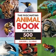 Fascinating Facts: The Fascinating Animal Book for Kids : 500 Wild Facts! (Paperback)