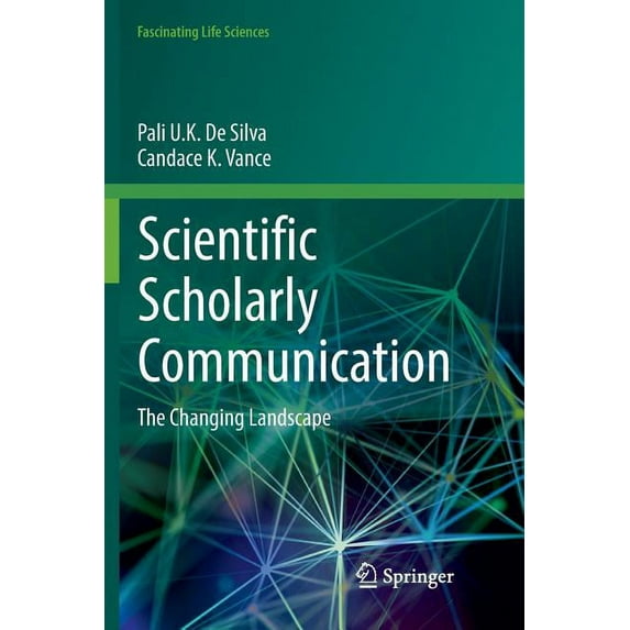 Fascinating Life Sciences Scientific Scholarly Communication: The Changing Landscape, (Paperback)