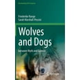 thumbnail image 1 of Fascinating Life Sciences Wolves and Dogs: Between Myth and Science, (Hardcover), 1 of 1