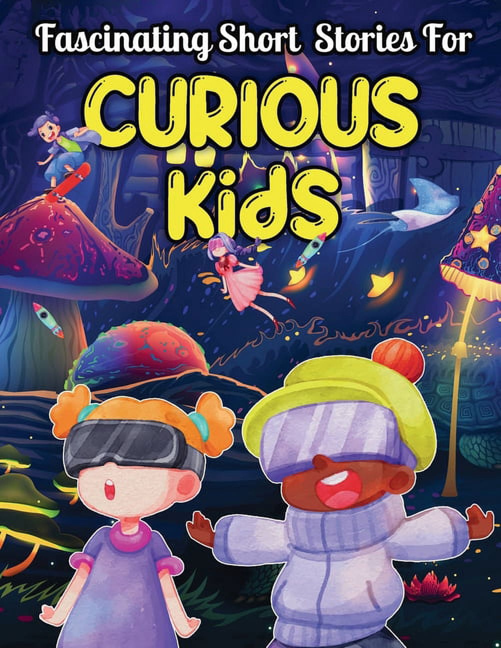Fascinating Short Stories For Curious Kids: An Amazing Collection of ...