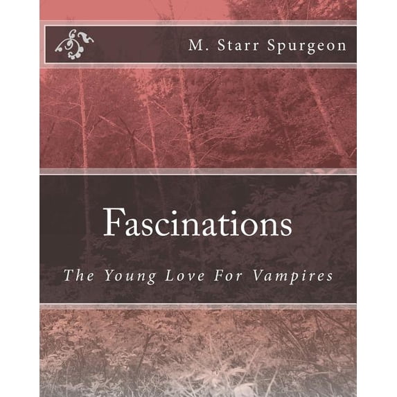 Fascinations : The love for vampires (Paperback)