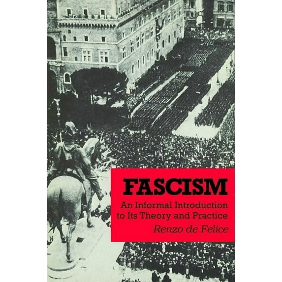 Fascism: An Informal Introduction to Its Theory and Practice, (Paperback)