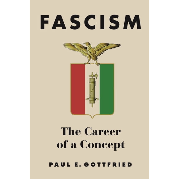 Fascism : The Career of a Concept (Hardcover)