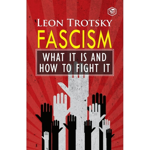 Fascism: What It Is and How to Fight It, (Paperback)