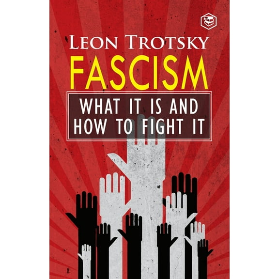 Fascism: What It Is and How to Fight It, (Paperback)