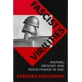 thumbnail image 1 of Fascist Virilities : Rhetoric, Ideology, and Social Fantasy in Italy (Paperback), 1 of 1