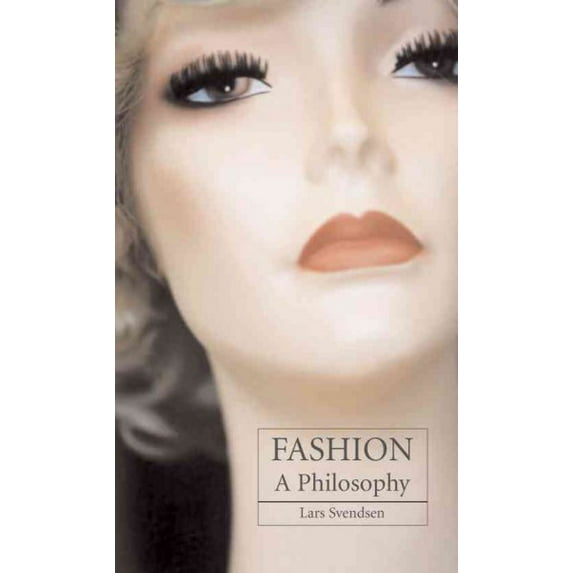 Pre-Owned Fashion : A Philosophy, Paperback by Svendsen, Lars; Irons, John (TRN), ISBN 1861892918, ISBN-13 9781861892911