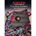 thumbnail image 1 of Pre-Owned Fashion Accessories (Singer Sewing Reference Library) (Paperback) 086573285X 9780865732858, 1 of 1