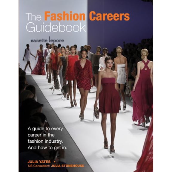 Pre-Owned Fashion Careers Guidebook : A Guide to Every Career in the Fashion Industry and How to Get It (Paperback)