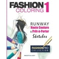 thumbnail image 1 of Fashion Coloring Fashion Coloring 1: RUNWAY Haute Couture &amp; PrÃªt-Ã -Porter Sketches, Book 1, (Paperback), 1 of 1