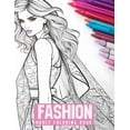 thumbnail image 1 of Fashion Coloring Book: 50 Chic and Elegant Outfits to Color for Adult Women and Teen Girls, (Paperback), 1 of 1